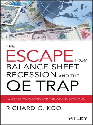 cover image of The Escape from Balance Sheet Recession and the QE Trap